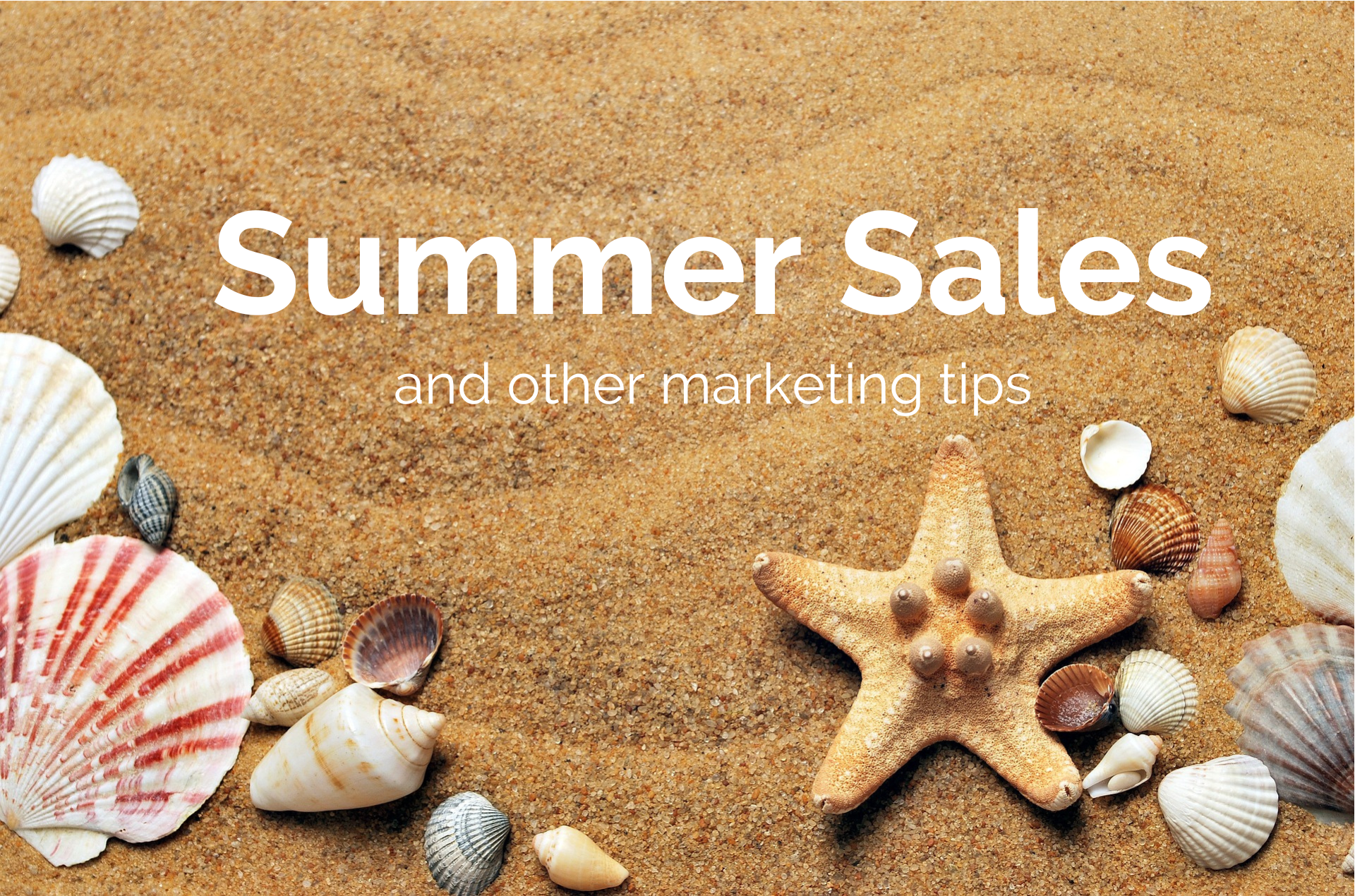 Summer Sales summer sales and other marketing tips
